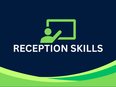 Reception Skills
